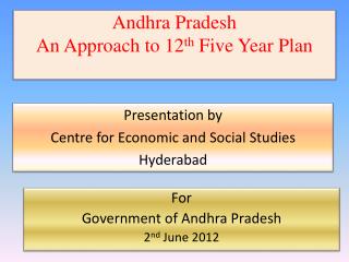 Andhra Pradesh An Approach to 12 th Five Year Plan
