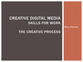 Creative Digital Media Skills for Work The Creative Process