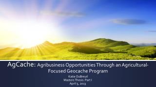 AgCache: Agribusiness Opportunities Through an Agricultural-Focused Geocache Program