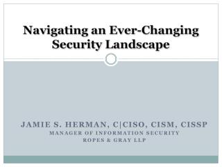 Navigating an Ever-Changing Security Landscape