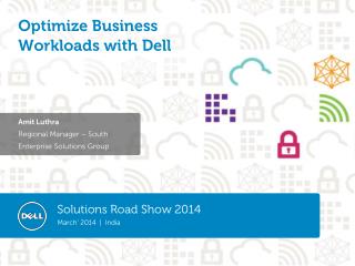 Optimize Business Workloads with Dell