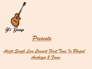 Arijit Singh Live Concert First Time In Bhopal Aashiqui 2 Fame