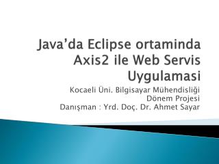 Java’da Eclipse ortaminda Axis2 ile Web Servis Uygulamasi