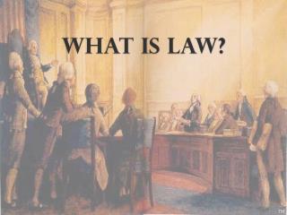 WHAT IS LAW?