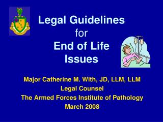 Legal Guidelines for End of Life Issues