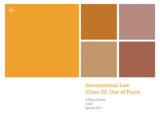 International Law Class 22: Use of Force