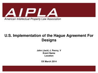 U.S. Implementation of the Hague Agreement For Designs