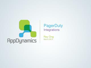PagerDuty Integrations Rey Ong March 2013
