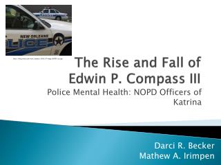 The Rise and Fall of Edwin P. Compass III