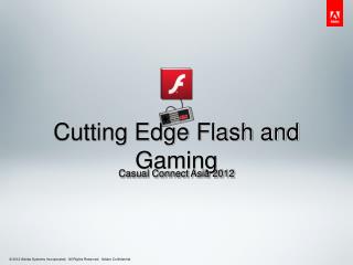 Cutting Edge Flash and Gaming