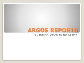 ARGOS REPORTS