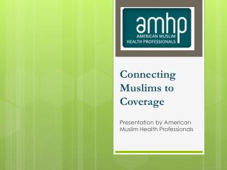 Connecting Muslims to Coverage