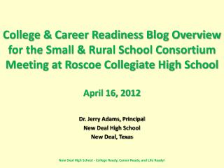 College &amp; Career Readiness Blog Overview for the Small &amp; Rural School Consortium Meeting at Roscoe Collegiate H