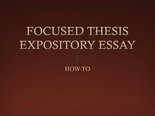 FOCUSED THESIS EXPOSITORY ESSAY