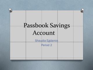 Passbook Savings A ccount