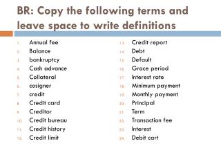 BR: Copy the following terms and leave space to write definitions