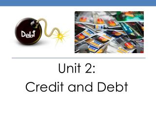 Unit 2: Credit and Debt