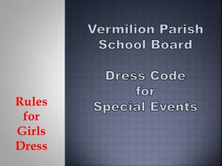 Vermilion Parish School Board Dress Code for Special Events