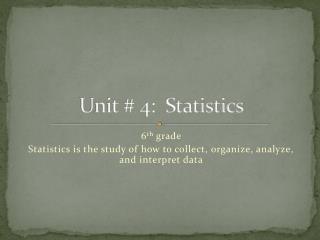 Unit # 4: Statistics