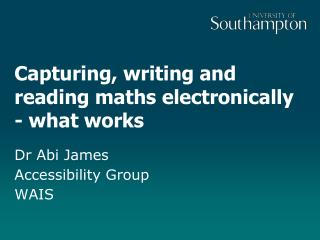 Capturing, writing and reading maths electronically - what works