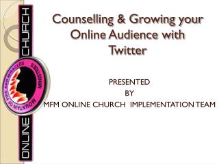 Counselling &amp; Growing your Online Audience with Twitter