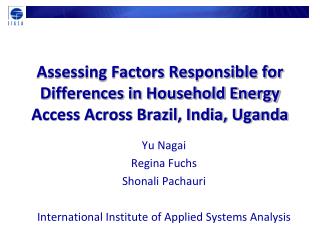 Assessing Factors Responsible for Differences in Household Energy Access Across Brazil, India, Uganda