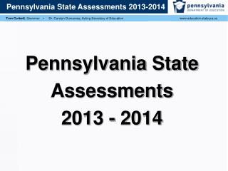 Pennsylvania State Assessments 2013 - 2014