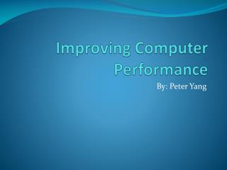 Improving Computer Performance