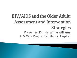 HIV/AIDS and the Older Adult: Assessment and Intervention Strategies