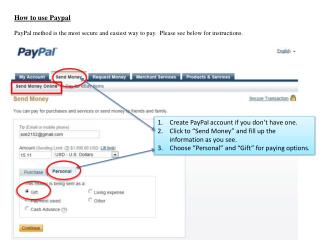 Create PayPal account if you don’t have one. Click to “Send Money” and fill up the information as you see. Choose “Per