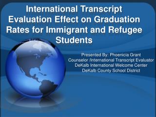 International Transcript Evaluation Effect on Graduation Rates for Immigrant and Refugee Students