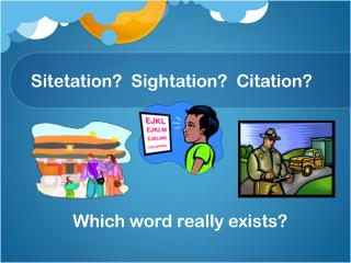 Sitetation? Sightation? Citation?