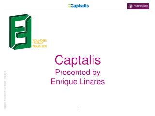 Captalis Presented by Enrique Linares