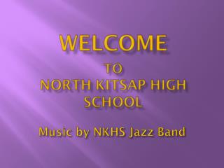 Music by NKHS Jazz Band