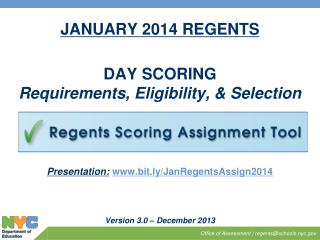 JANUARY 2014 REGENTS DAY SCORING Requirements, Eligibility, &amp; Selection