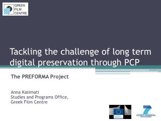 Tackling the challenge of long term digital preservation through PCP