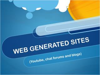 WEB GENERATED SITES