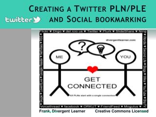Creating a Twitter PLN/PLE and Social bookmarking