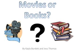 Movies or Books?