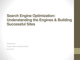 Search Engine Optimization: Understanding the Engines &amp; Building Successful Sites