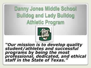 Danny Jones Middle School Bulldog and Lady Bulldog Athletic Program
