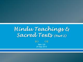 Hindu Teachings &amp; Sacred Texts (Part 2)