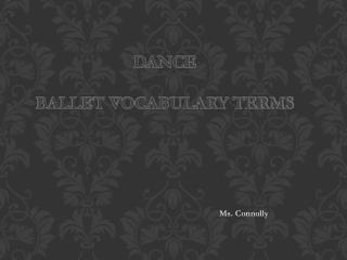 Dance Ballet vocabulary terms