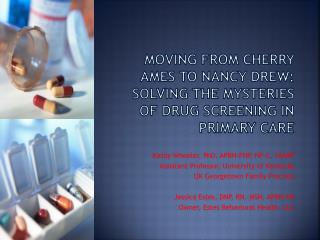 Moving from Cherry Ames to Nancy Drew: Solving the mysteries of drug screening in primary care