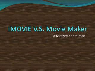 IMOVIE V.S. Movie Maker