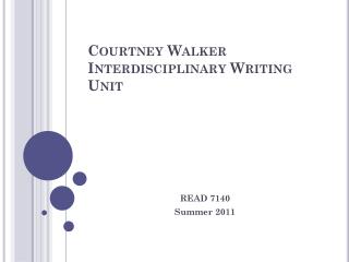 Courtney Walker Interdisciplinary Writing Unit
