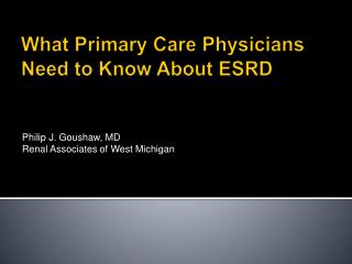What Primary Care Physicians Need to Know About ESRD