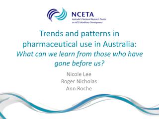 Trends and patterns in pharmaceutical use in Australia: What can we learn from those who have gone before us?