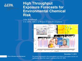 High Throughput Exposure Forecasts for Environmental Chemical Risk