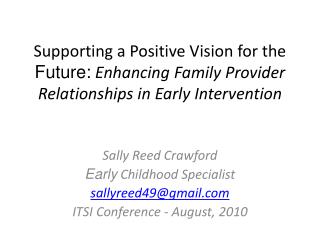 Supporting a Positive Vision for the Future: Enhancing Family Provider Relationships in Early Intervention